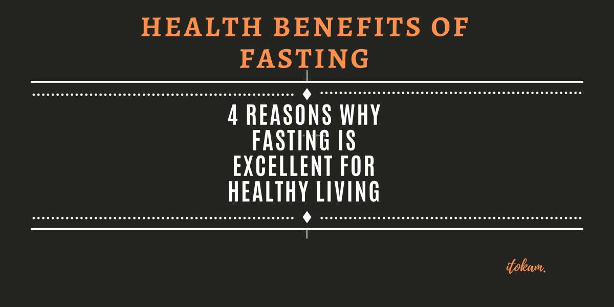 HEALTH BENEFITS OF FASTING