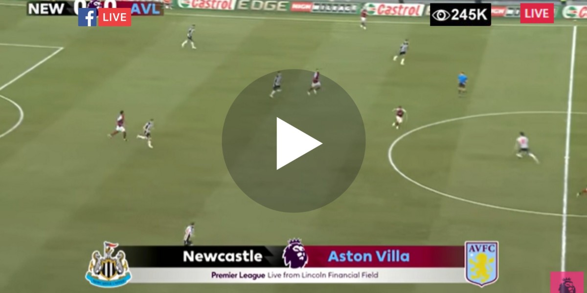 Watch LIVE, Newcastle United vs Aston Villa (Premier League).