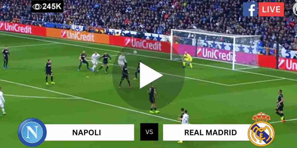 Watch Napoli VS Real Madrid LIVE Streaming (UEFA Champions League).