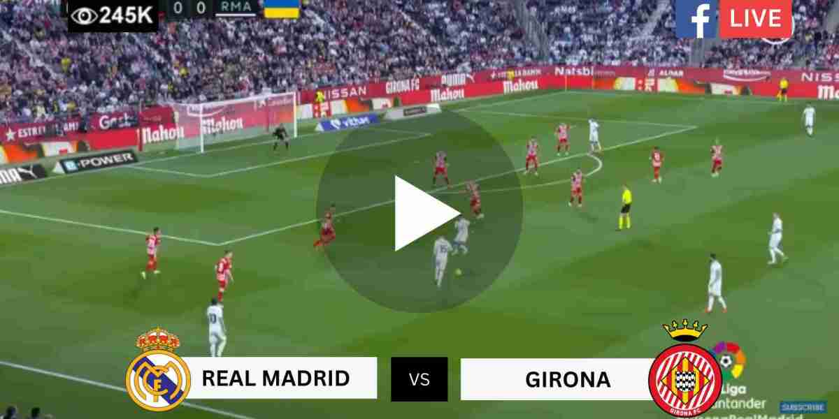 Watch Real Madrid vs Girona LIVE Streaming (La Liga).