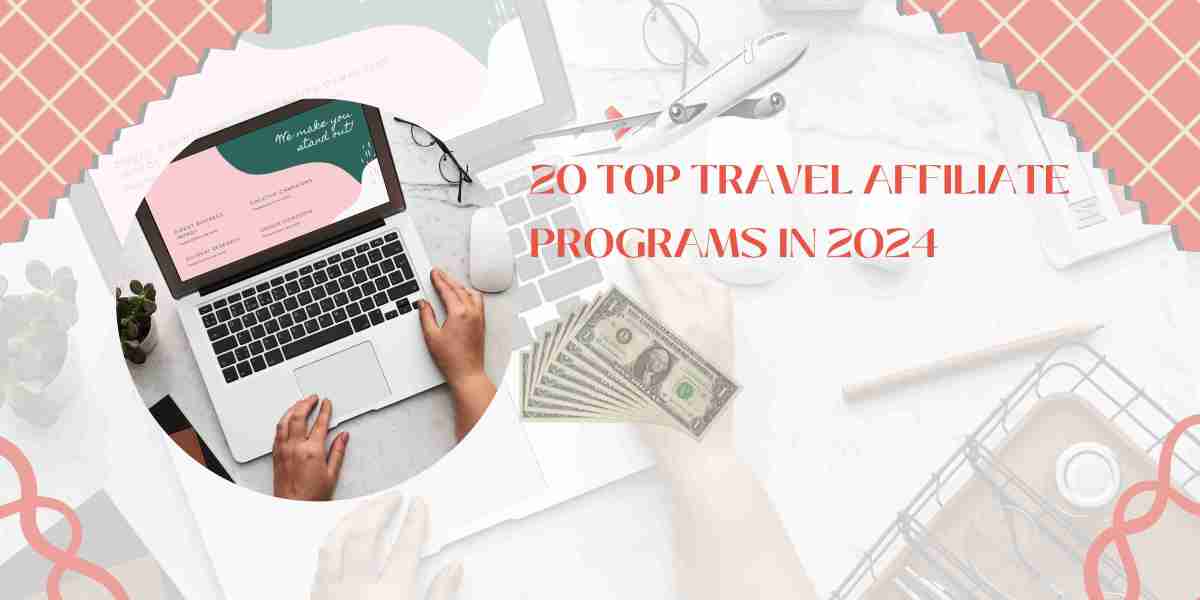 20 Top Travel Affiliate Programs In 2024